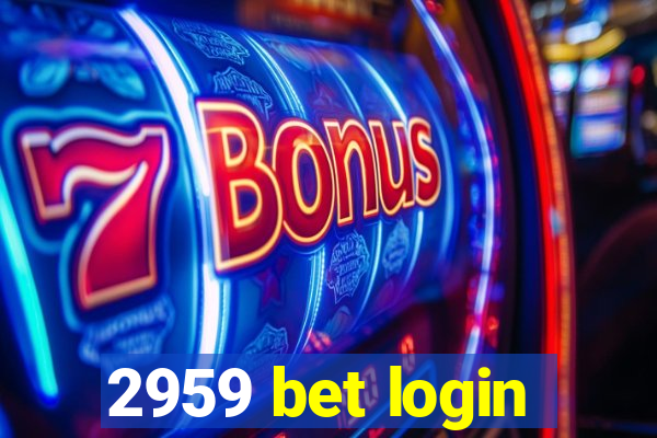 2959 bet login